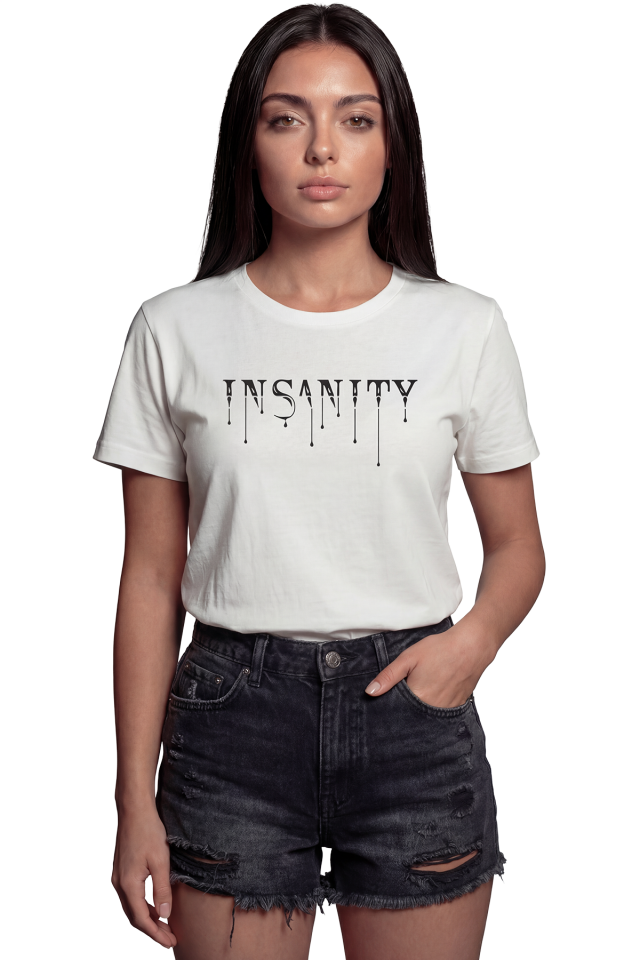 ''Insanity'' Damlayan Yazı Temalı Baskılı %100 Pamuk Rahat Kesim Premium Kadın Tişört