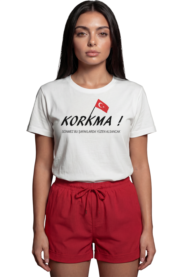 ''Korkma'' İstiklal Marşı Temalı Baskılı %100 Pamuk Rahat Kesim Premium Kadın Tişört